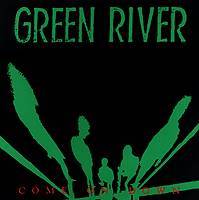 Green River : Come on Down